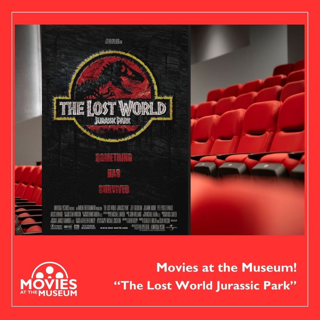 Movies at the Museum – “The Lost World: Jurassic Park”